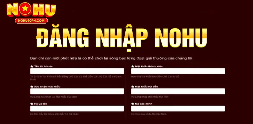 Giao diện đăng nhập Nohu mới, dễ dùng, bảo mật