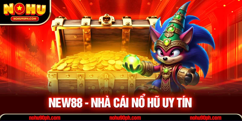 New88 – Đẳng cấp cá cược online, nơi tạo nên sự khác biệt